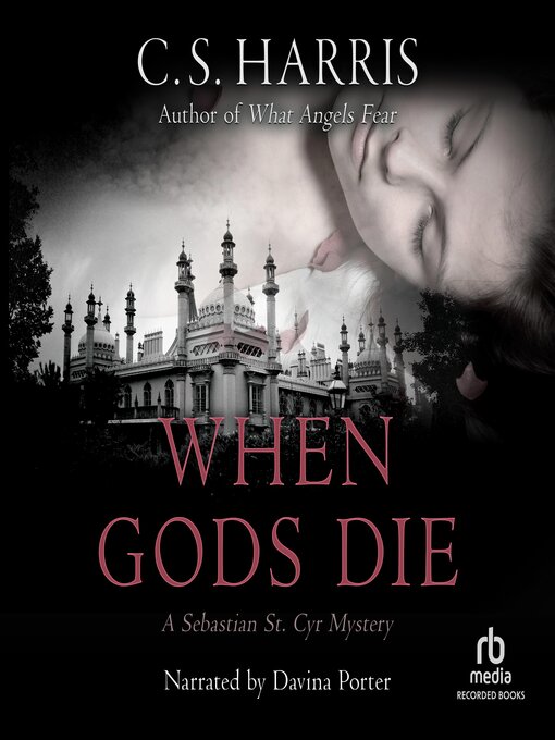 Title details for When Gods Die by C. S. Harris - Available